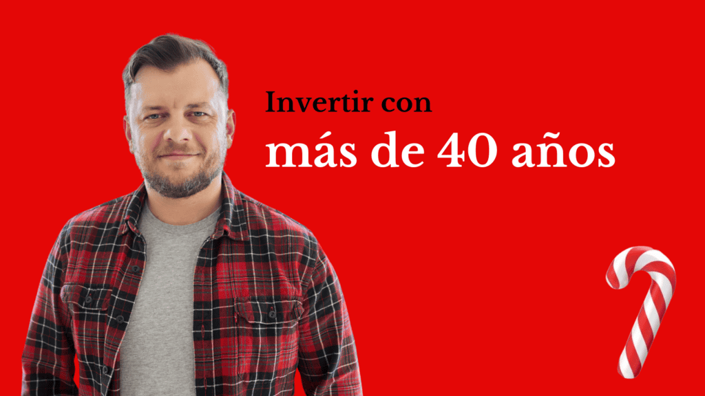 invertir con más de 40 años