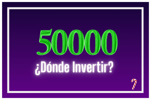 donde invertir 50.000 dólares
